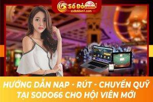 hướng dẫn nạp rút chuyển quỹ
