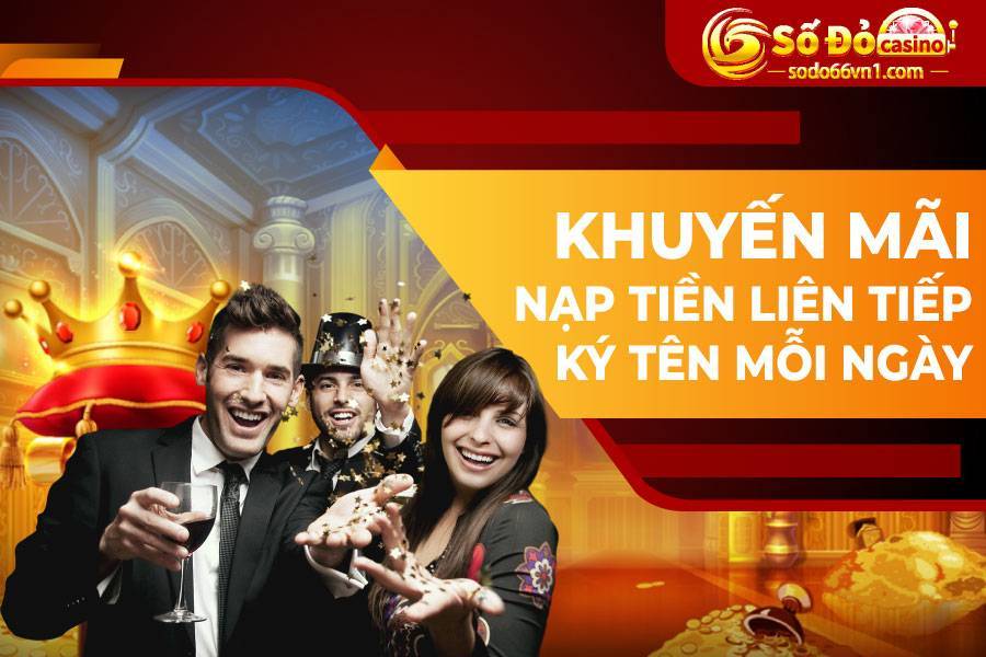 Khuyến mãi nạp tiền liên tiếp - ký tên mỗi ngày