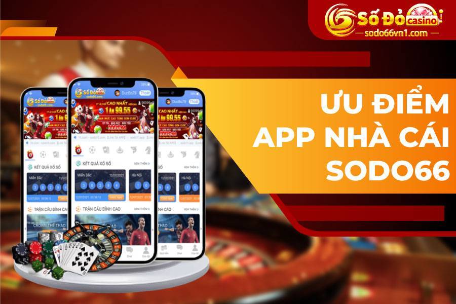 ưu điểm khi tải app/ứng dụng Sodo66