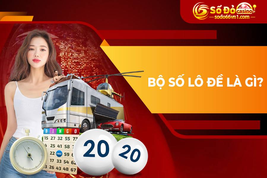 Bộ số lô đề là gì?