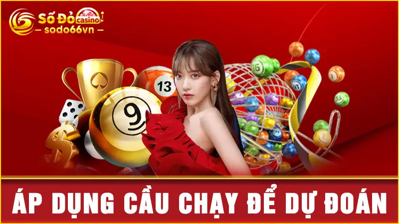 Áp dụng cầu chạy để dự đoán