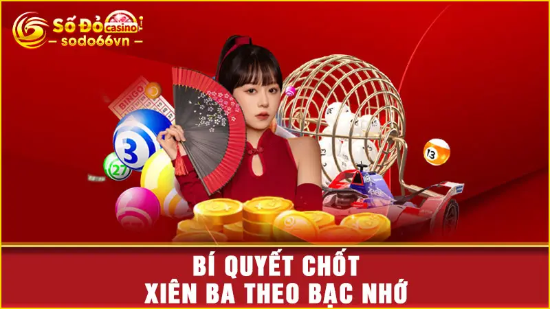 Bí quyết chốt xiên ba theo bạc nhớ