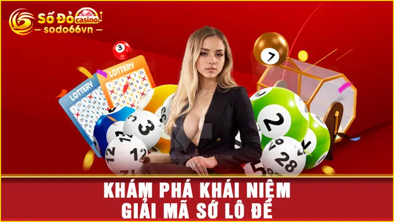 Khám phá khái niệm giải mã sớ lô đề