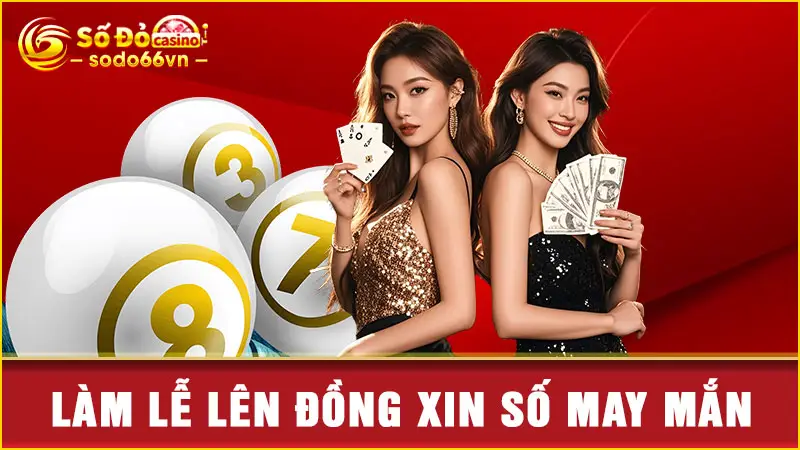Làm lễ lên đồng xin số may mắn