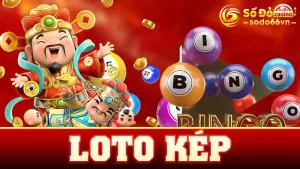 Cách Chơi Loto Kép