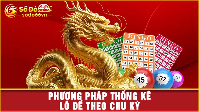 Phương pháp thống kê lô đề theo chu kỳ