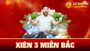 xiên 3 miền Bắc