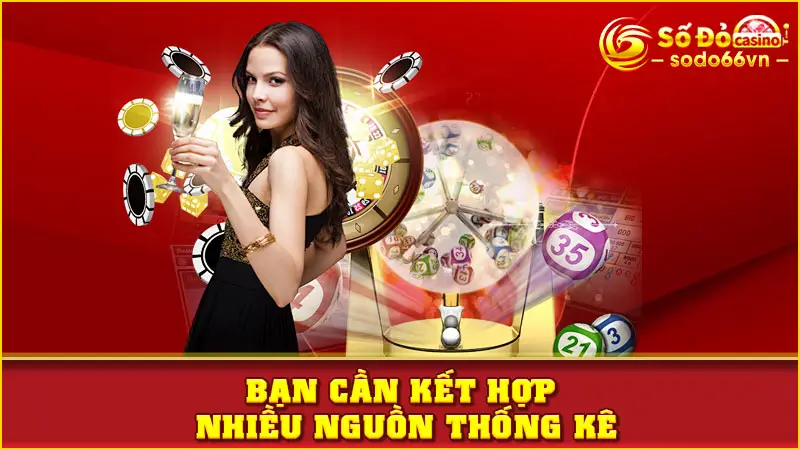 Bạn cần kết hợp nhiều nguồn thống kê