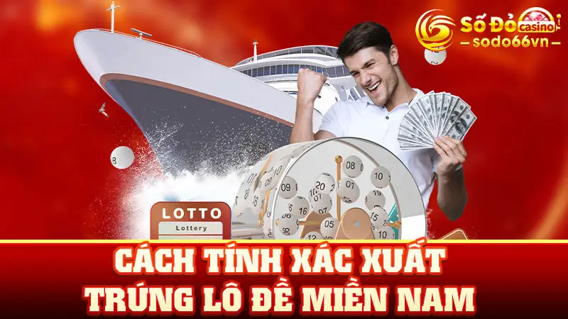 Cách Tính Xác Suất Trúng Lô Đề Miền Nam