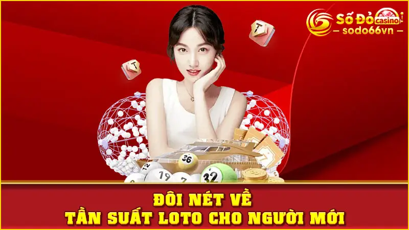 Đôi nét về tần suất loto cho người mới