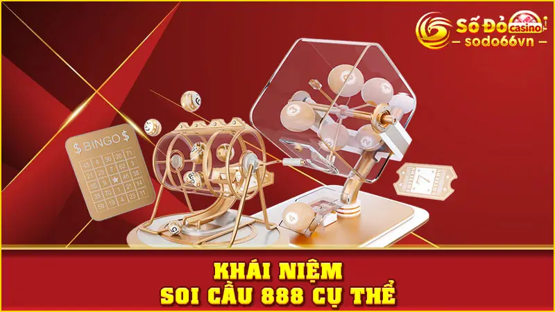 Khái niệm soi cầu 888 cụ thể