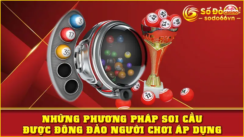 Những phương pháp soi cầu được đông đảo người chơi áp dụng